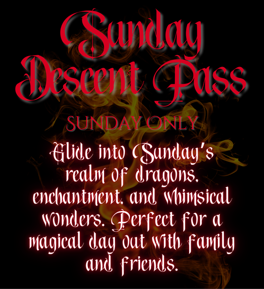 Sunday Descent | Dragon's Days Out
